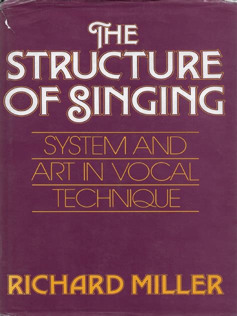 structure of singing richard miller pdf|The Structure of Singing .